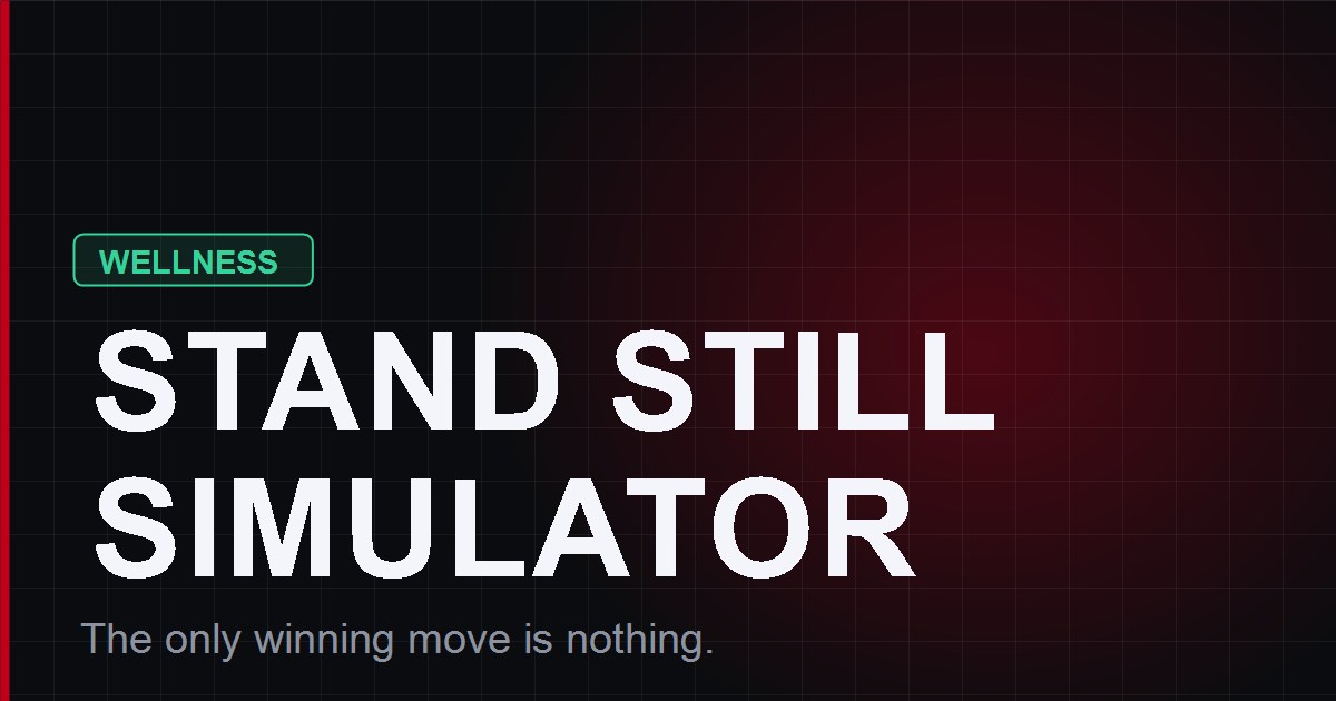 Stand Still Simulator - a free browser game by StupidGames